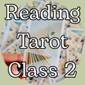 Reading Tarot Series: Class 2