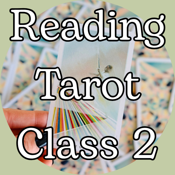 Reading Tarot Series: Class 2